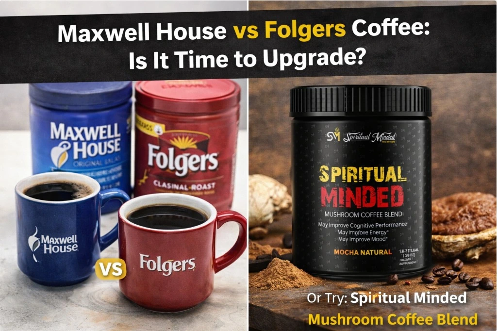 Maxwell House vs Folgers Coffee vs Spiritual Mined Mushroom Coffee